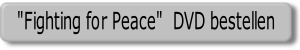 "Fighting for Peace"  DVD bestellen.